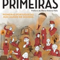 As Primeiras – Pioneiras Portuguesas num Mundo de Homens